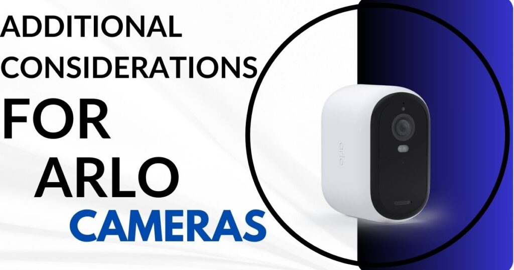 considerations for arlo camera
