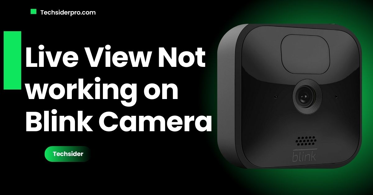 Read more about the article Live View Not Working On Blink Camera: Troubleshooting