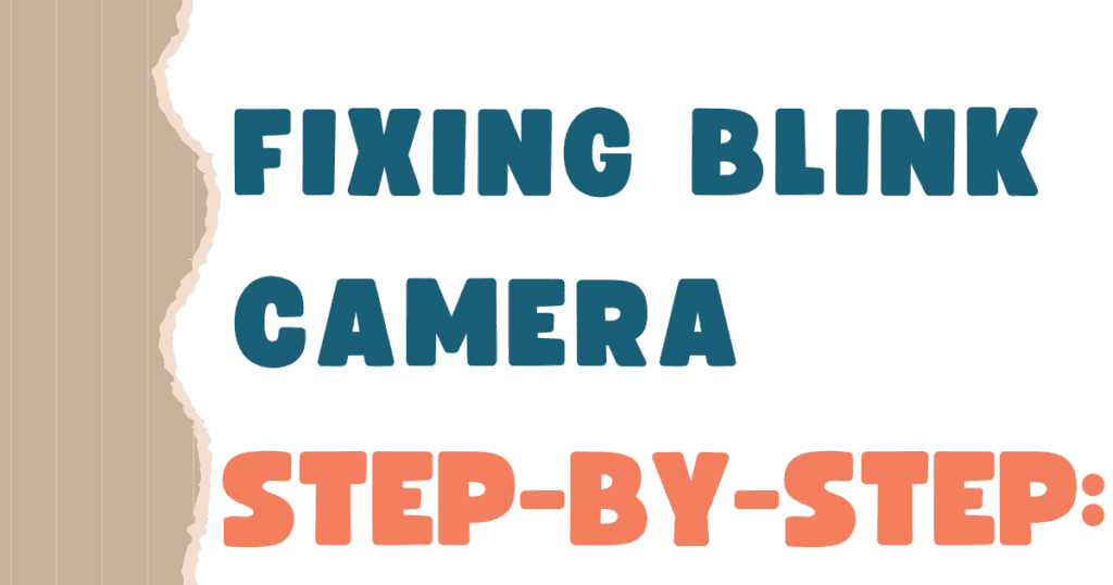 fixing blink camera step by step