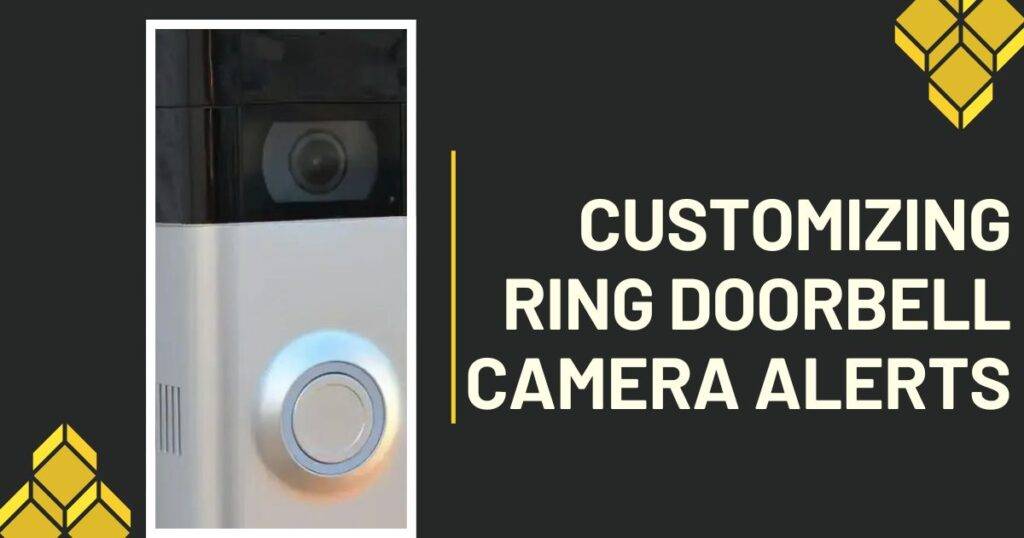 customizing ring doorbell camera alerts
