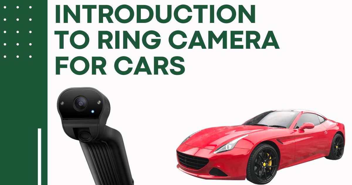 introduction to ring camera for cars