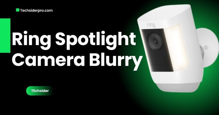 Read more about the article Fixing Ring Spotlight Camera Blurry Issue