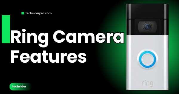 ring camera features