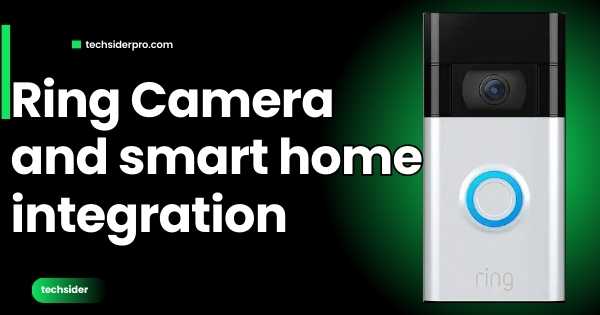 ring camera and smart home integration