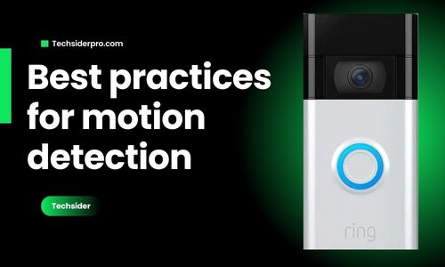 best practices for ring motin detection