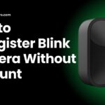 how to unregister blink camera without account