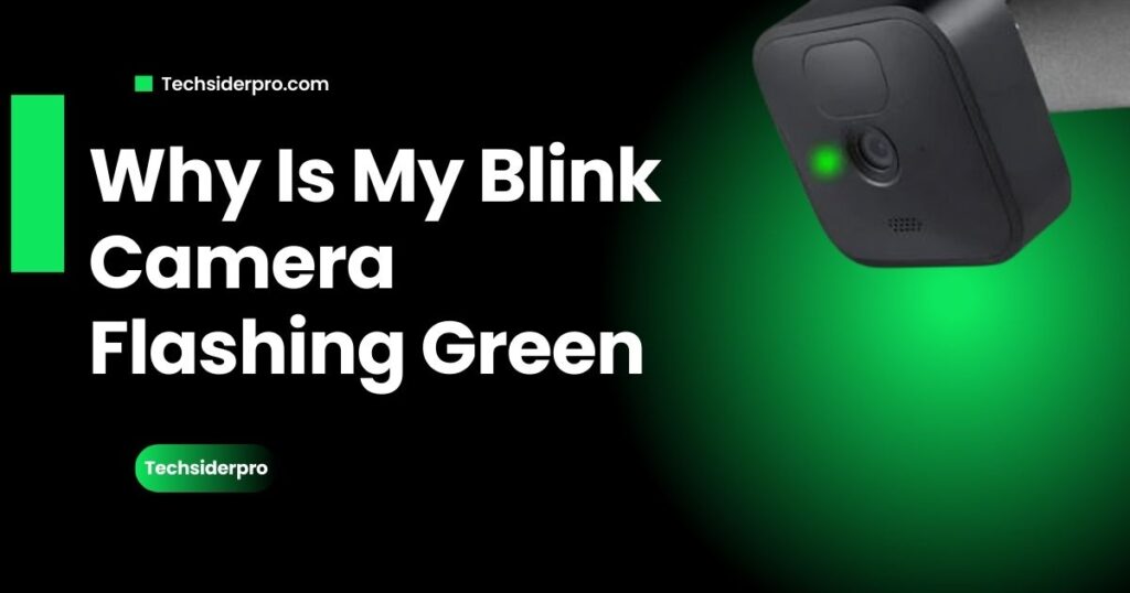 Why Is My Blink Camera Flashing Green