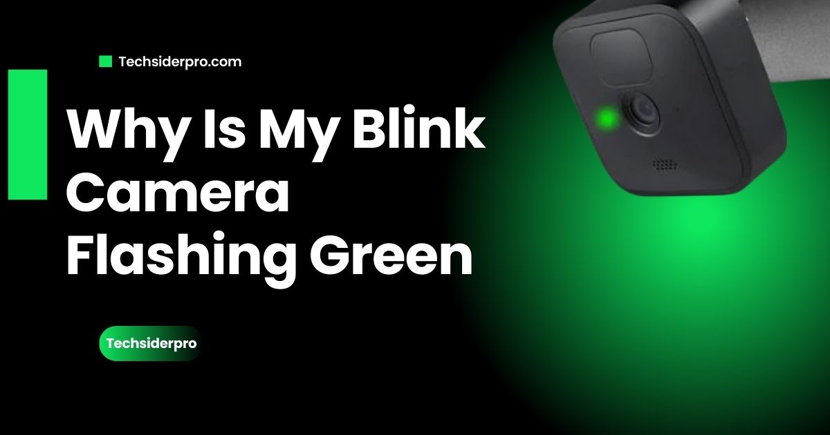 why is my blink camera flashing green