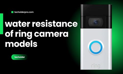 water resistance of ring camera models