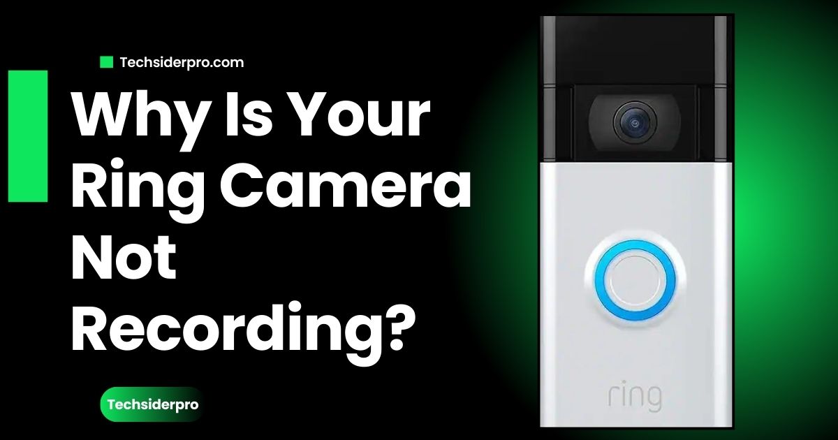 Read more about the article Why Is My Ring Camera Not Recording? Troubleshooting & Fixes