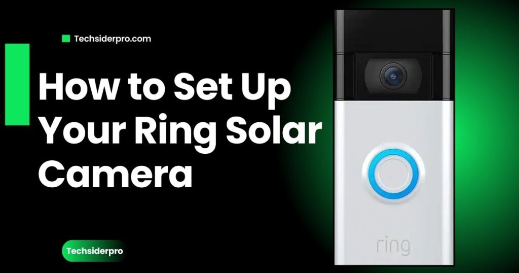 How to Set Up Your Ring Solar Camera