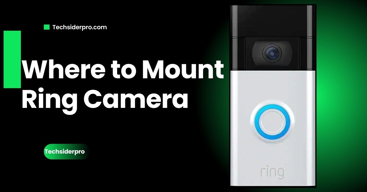 You are currently viewing FAQ’s: Where to Mount Ring Camera